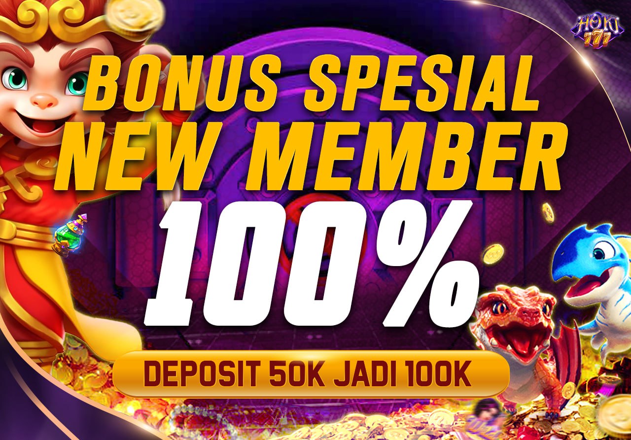 Hoki777 » Bonus New Member 100% Hadir Lagi Cuy!